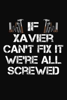 Book cover for If Xavier Can't Fix It We're All Screwed