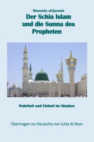 Cover of Der Schia Islam Und Die Sunna Des Propheten