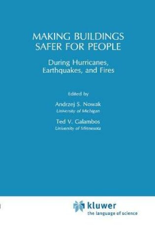 Cover of Making Buildings Safer for People During Hurricanes, Earthquakes and Fire