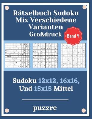 Book cover for Rätselbuch Sudoku Mix Verschiedene Varianten Großdruck Band 4