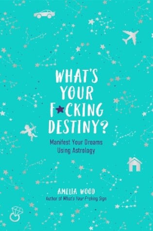 Cover of What's Your F*cking Destiny?