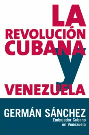 Cover of La Revolucion Cubana y Venezuela