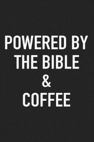 Cover of Powered by the Bible and Coffee