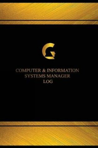 Cover of Computer & Information Systems Manager Log (Log Book, Journal - 125 pgs, 8.5 X 1