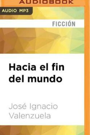 Cover of Hacia El Fin Del Mundo