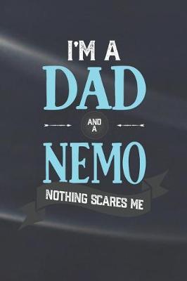 Book cover for I'm A Dad And A Nemo Nothing Scares Me