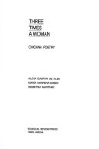 Cover of Three Times a Woman: Chicana Poetry
