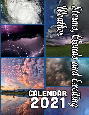 Book cover for Storms, Clouds and Exciting Weather Calendar 2021