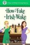 Book cover for How to Fake an Irish Wake