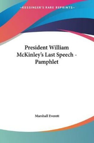 Cover of President William McKinley's Last Speech - Pamphlet