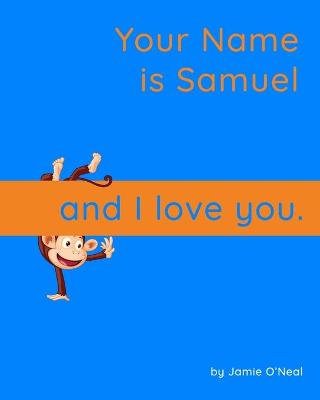 Book cover for Your Name is Samuel and I Love You.