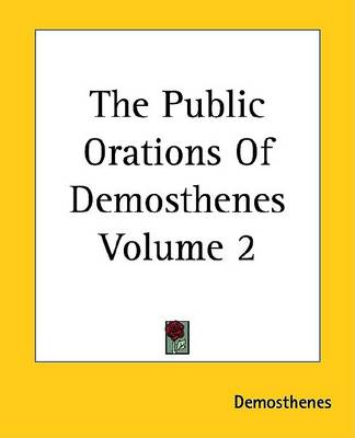 Book cover for The Public Orations of Demosthenes Volume 2