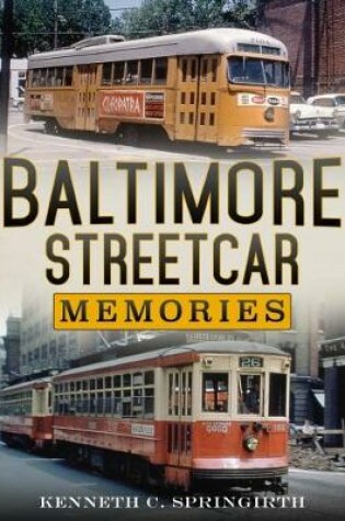 Cover of Baltimore Streetcar Memories