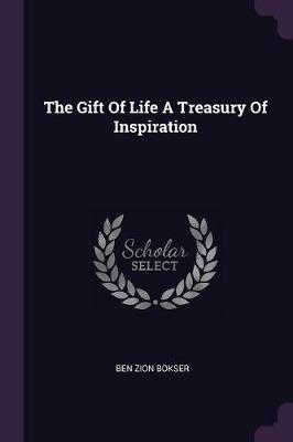 Book cover for The Gift of Life a Treasury of Inspiration