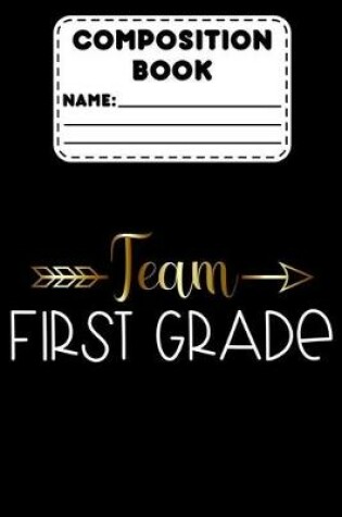 Cover of Composition Book Team First Grade