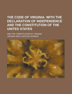 Book cover for The Code of Virginia; And the Constitution of Virginia