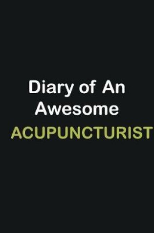 Cover of Diary of an awesome Acupuncturist