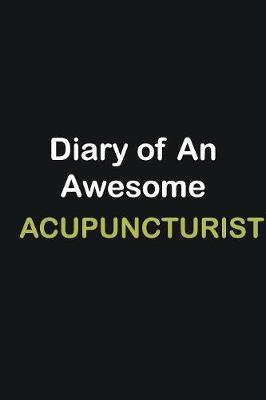 Book cover for Diary of an awesome Acupuncturist