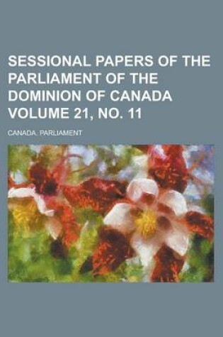 Cover of Sessional Papers of the Parliament of the Dominion of Canada Volume 21, No. 11