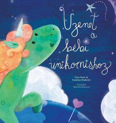 Book cover for Üzenet a bébi unikornishoz (Baby Unicorn Hungarian)