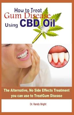 Book cover for How to Treat Gum Disease Using CBD oil