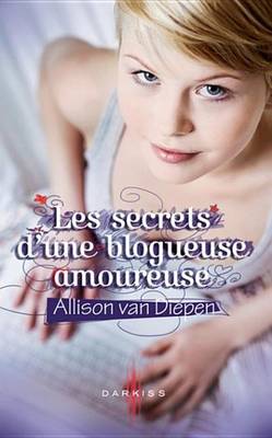 Book cover for Les Secrets D'Une Blogueuse Amoureuse