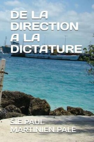 Cover of de la Direction a la Dictature