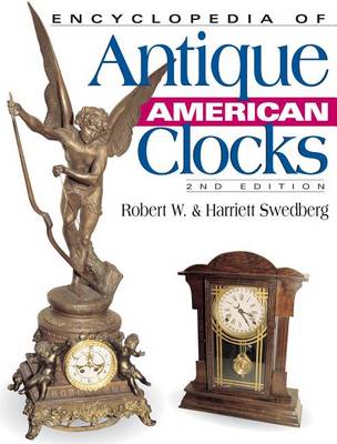 Book cover for Encyclopedia of Antique American Clocks