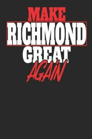 Cover of Make Richmond Great Again