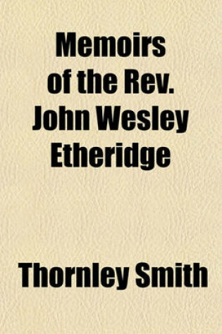 Cover of Memoirs of the REV. John Wesley Etheridge