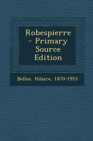 Cover of Robespierre - Primary Source Edition