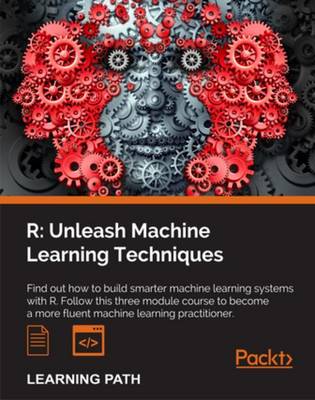 Book cover for R: Unleash Machine Learning Techniques