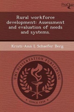 Cover of Rural Workforce Development: Assessment and Evaluation of Needs and Systems