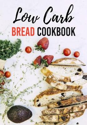 Book cover for Low Carb Bread Cookbook