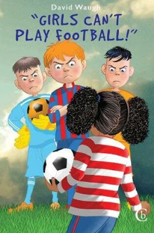 Cover of Girls Can't Play Football!