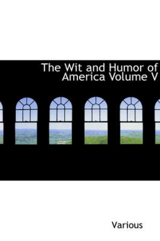 Cover of The Wit and Humor of America Volume V