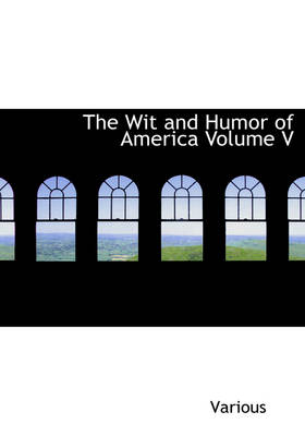 Book cover for The Wit and Humor of America Volume V