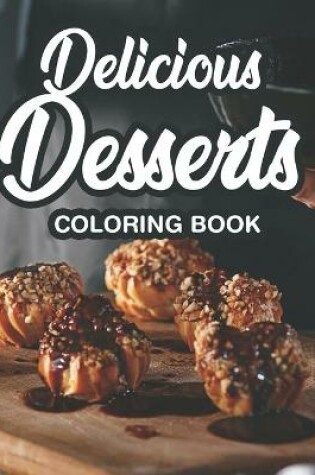 Cover of Delicious Desserts Coloring Book