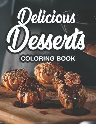 Book cover for Delicious Desserts Coloring Book