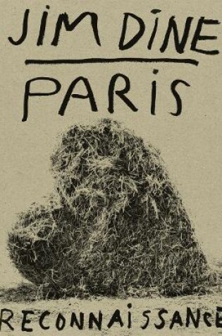 Cover of Jim Dine: Paris Reconnaissance