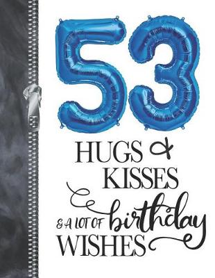 Book cover for 53 Hugs & Kisses & A Lot Of Birthday Wishes