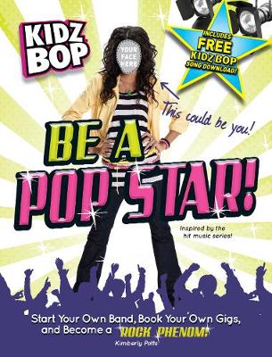 Book cover for Kidz Bop be a Pop Star!