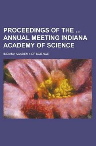 Cover of Proceedings of the Annual Meeting Indiana Academy of Science