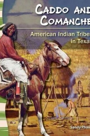 Cover of Caddo and Comanche: American Indian Tribes in Texas