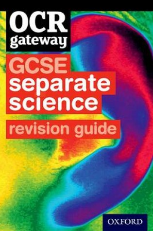 Cover of GCSE Gateway for OCR Separate Science Revision Guide