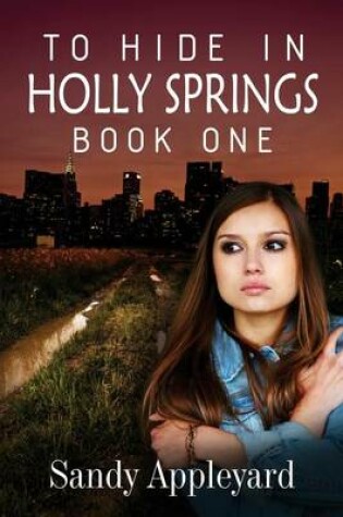 Cover of To Hide in Holly Springs-Book One