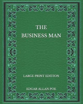 Book cover for The Business Man - Large Print Edition