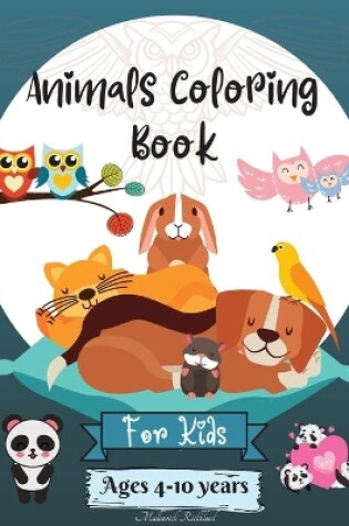 Cover of Animals Coloring Book For Kids Ages 4-10 years