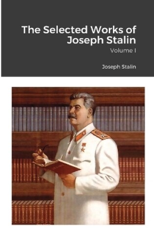 Cover of The Selected Works of Joseph Stalin