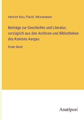 Book cover for Beiträge zur Geschichte und Literatur, vorzüglich aus den Archiven und Bibliotheken des Kantons Aargau